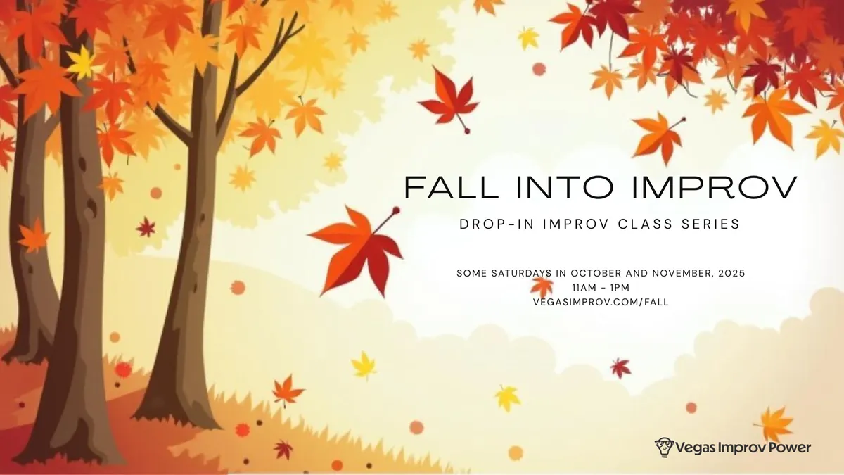 Fall Into Improv - Drop-In Classes - Fall, 2025