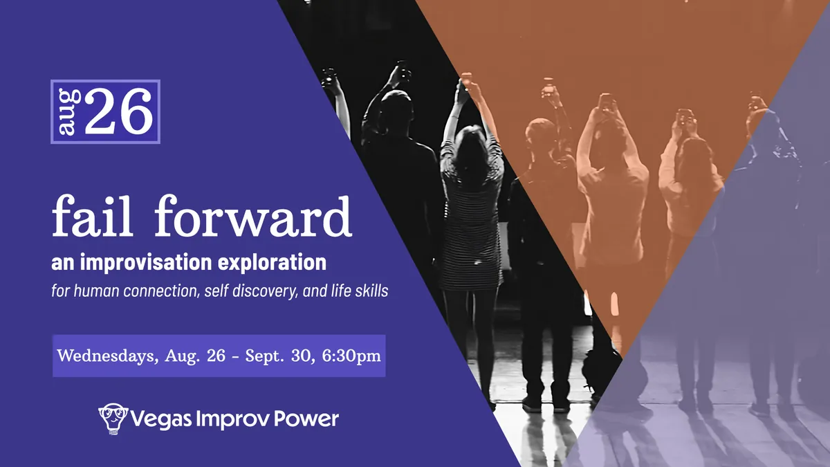 fail forward: Improv Class, Las Vegas, NV | Aug 26-Sep 30 , 2026