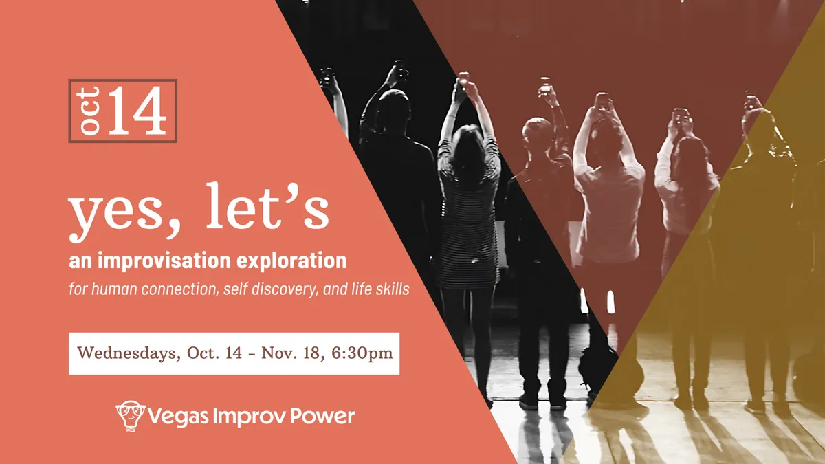 yes, let's: Improv Class, Las Vegas, NV | Oct. 14 - Nov. 18, 2026