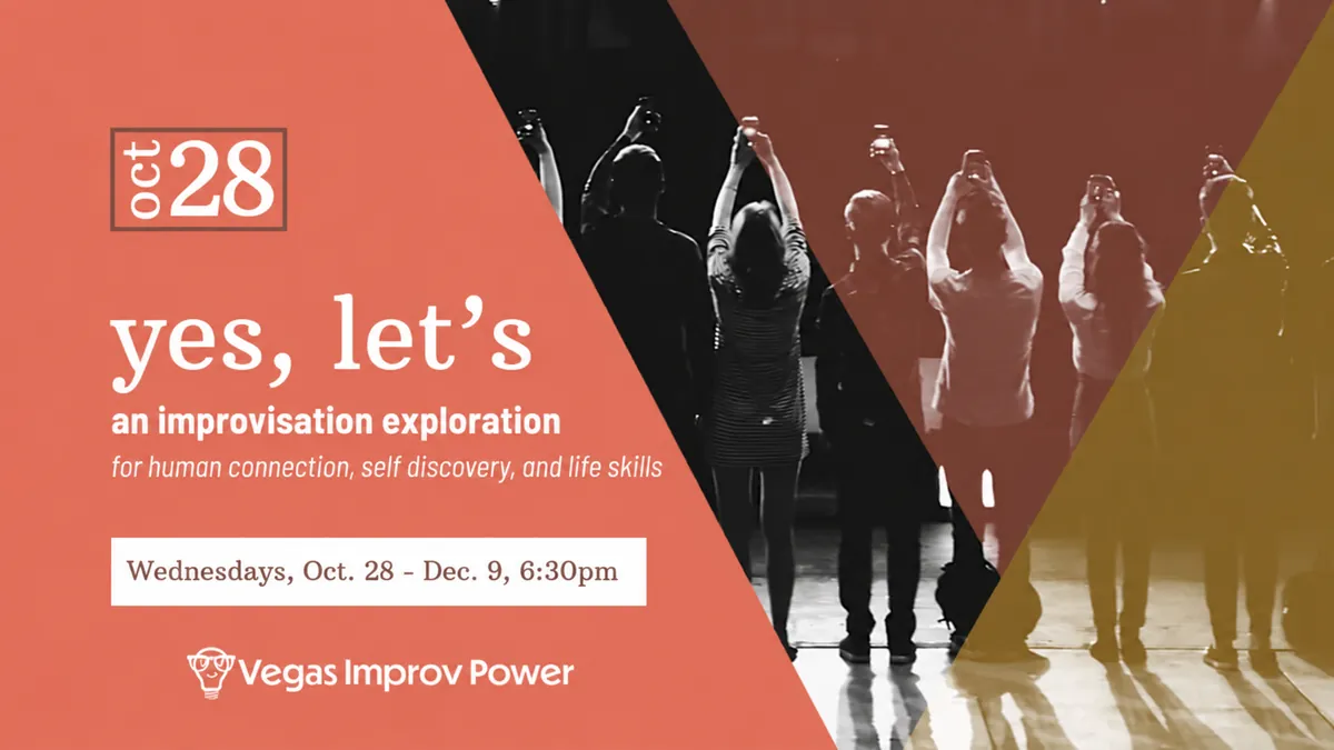 yes, let's: Improv Class, Las Vegas, NV | Oct. 28 - Dec. 9, 2026