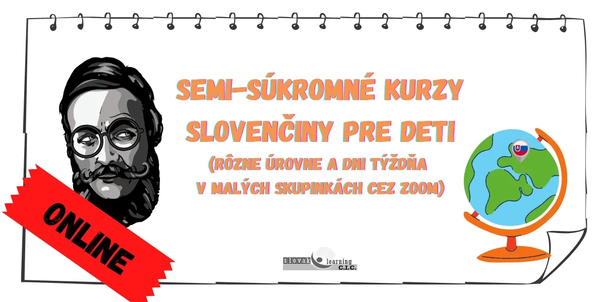 Online Semi-Private Slovak Course for Children (various days and levels) // Online semi-súkromný kurz slovenčiny pre deti (rôzne urovne, rôzne dni, cez ZOOM)