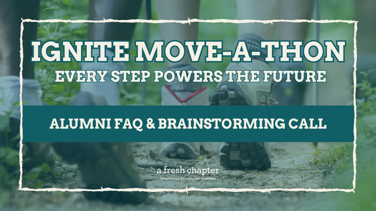 Ignite Move-a-Thon: Every Step Powers the Future FAQ & Brainstorming Call