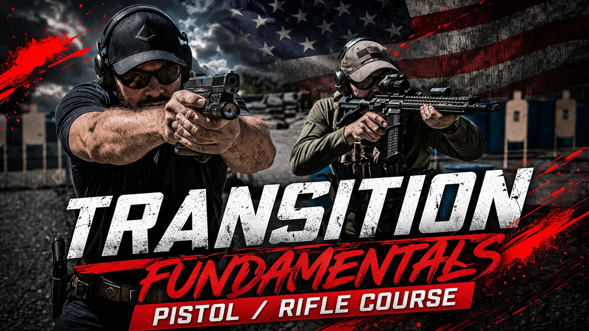 Transition Fundamentals / Pistol & Rifle