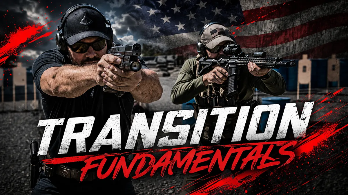Transition Fundamentals / Pistol & Rifle