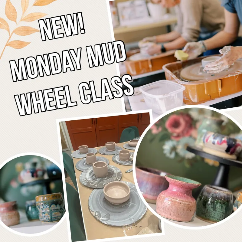 Monday Mud with Molly B - Wheel Throwing class