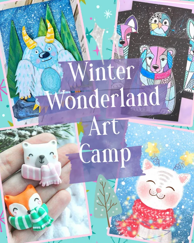 Winter Wonderland Art Camp (ages 6+)