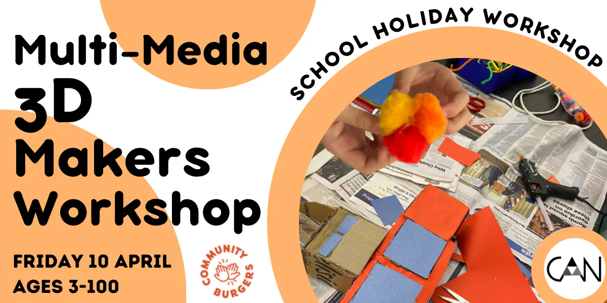 Multi‑Media 3D Makers Workshop - Friday 10th April 2026 (EV2613/8)