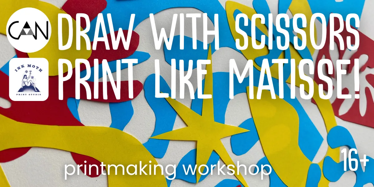 Print Making Workshop - Draw with Scissors, Print like Matisse  (EV2617)