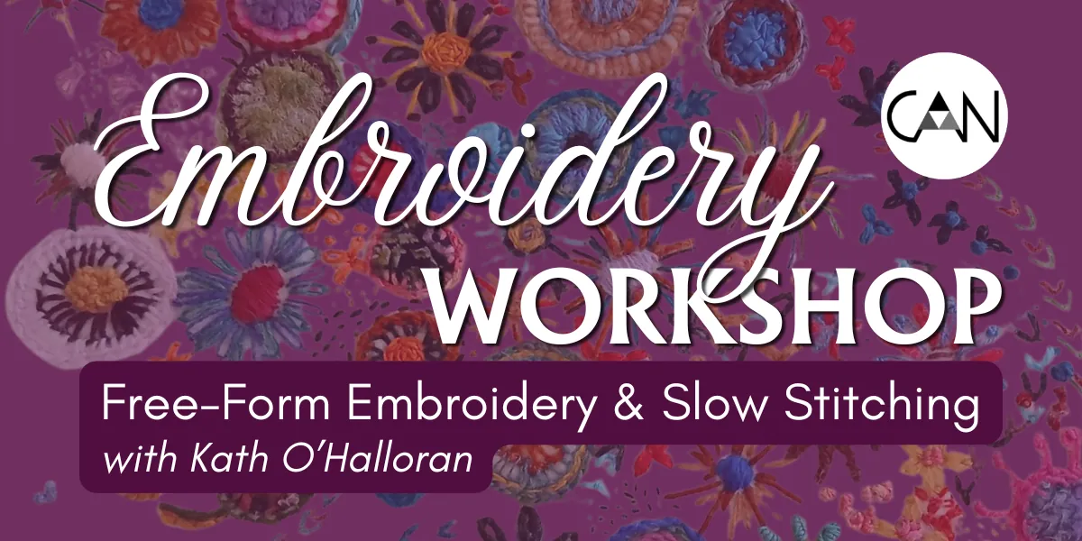Free-Form Embroidery & Slow Stitching Workshop (EV2634)