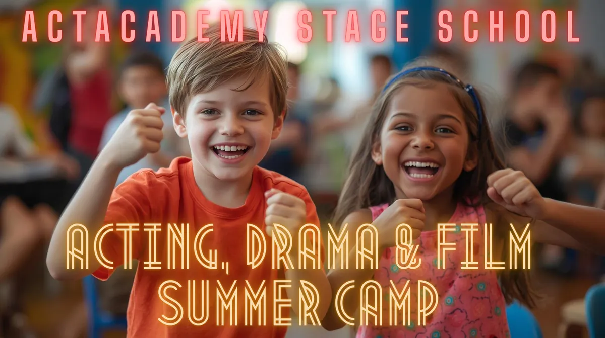 WEEK BEGINNING 3rd AUGUST-' ACTING, DIRECTING, FILM & DRAMA' CAMP (8-11 year olds)