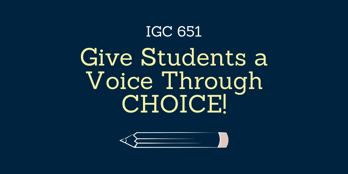 Give Students a Voice Through CHOICE!  Infusing UDL Into Your Classroom - IGC 651