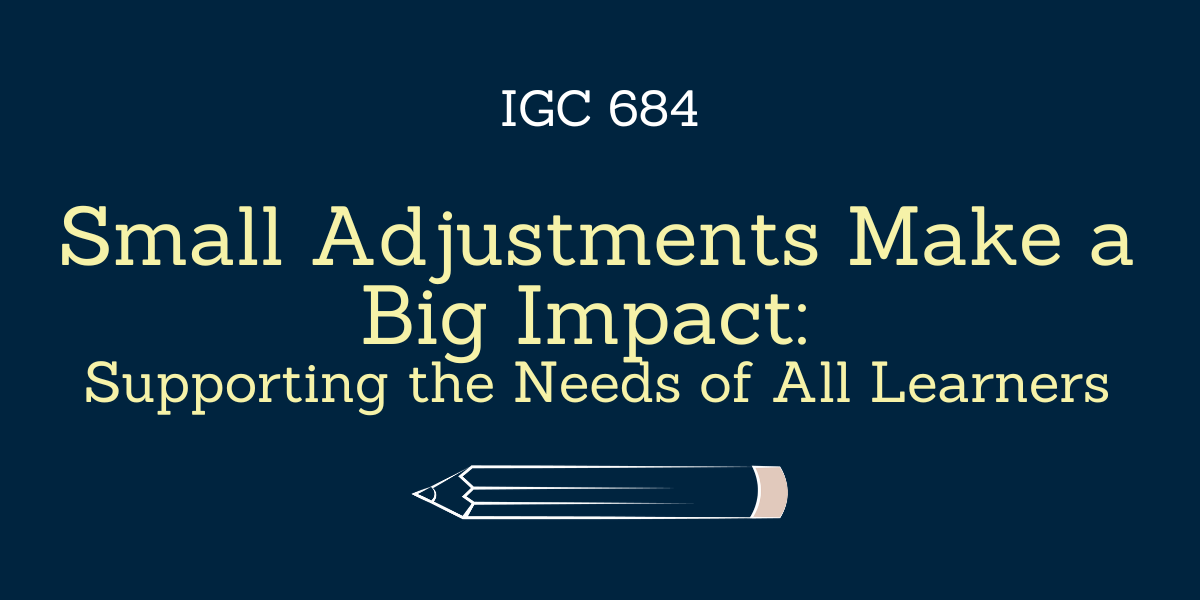 Small Adjustments Make a Big Impact - IGC 684