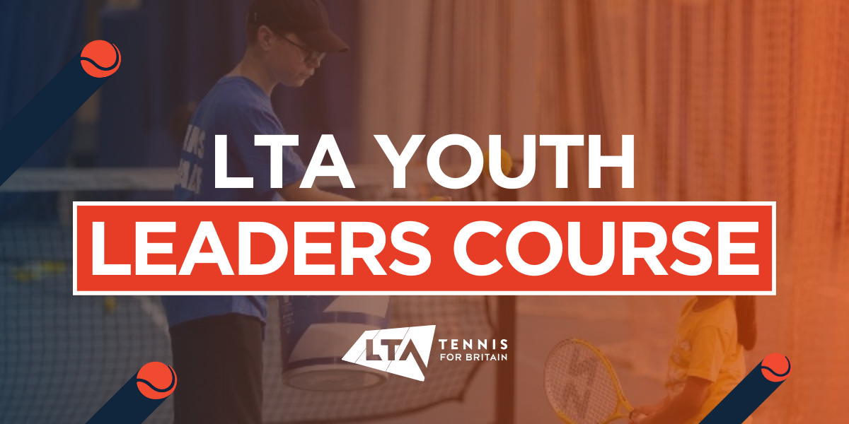 LTA Youth Tennis Leaders Course — We Do Tennis C.I.C.
