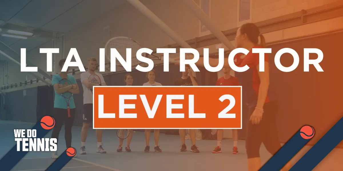 LTA Instructor (Level 2) - Manchester