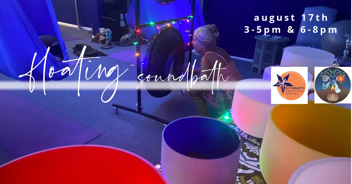 Aerial Floating Soundbath Restorative Anti Gravity Yoga & Sound Healing, Breathwork, Gong Therapy 3-5pm