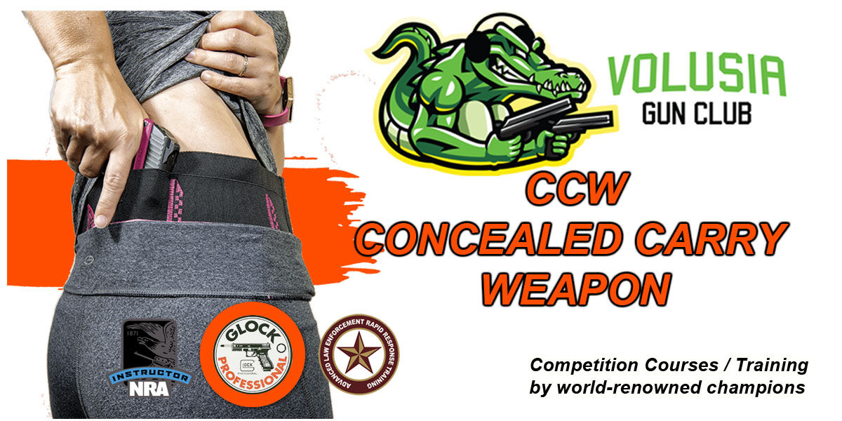 Volusia County Gun Club — CCW CONCEALED CARRY WEAPON