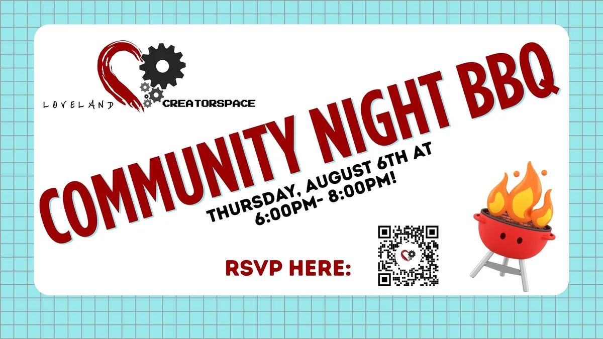 Loveland CreatorSpace Community Night BBQ - RSVP