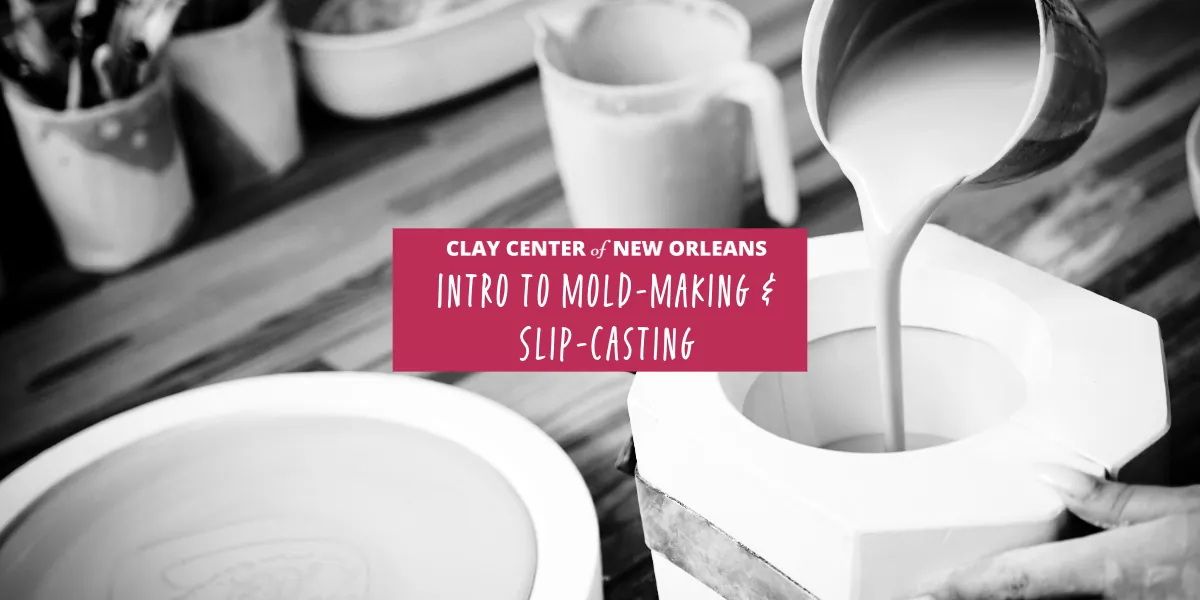Intro to Mold Making & Slip Casting with Michelle Swafford