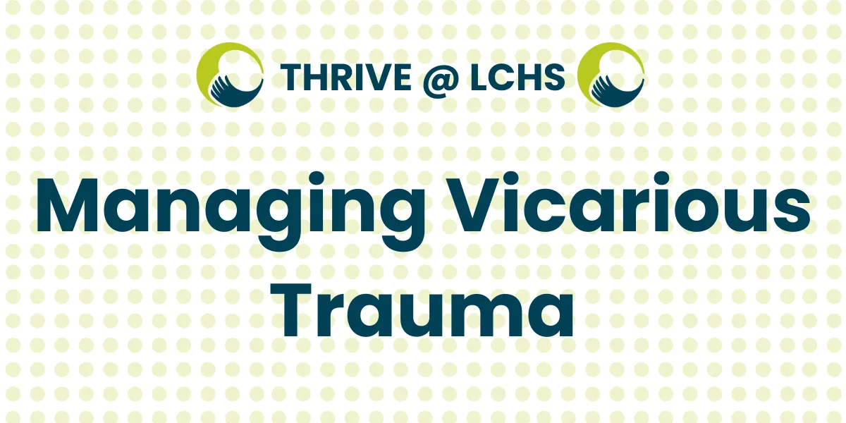 Managing Vicarious Trauma