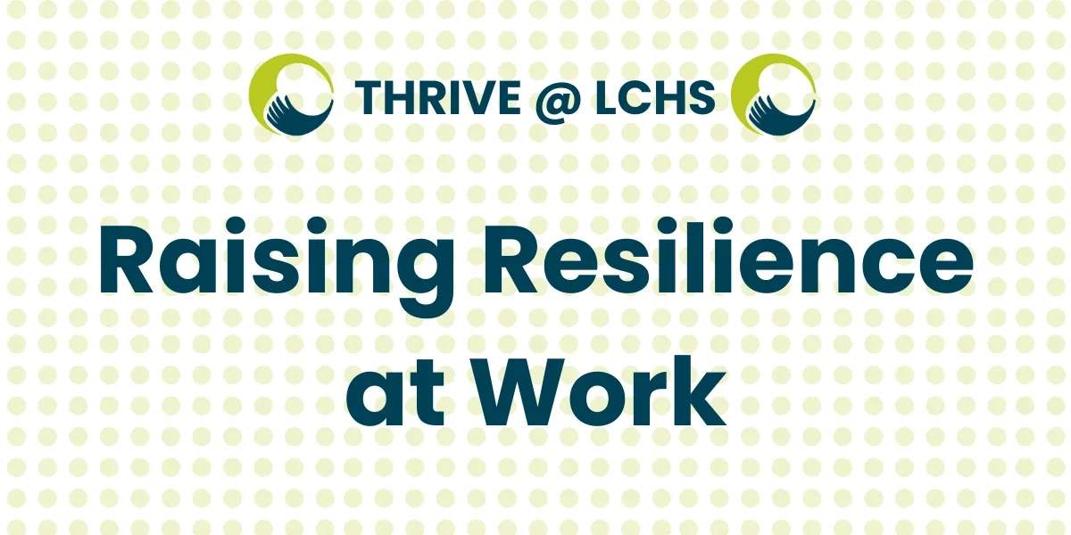 Raising Resilience at Work - Virtual