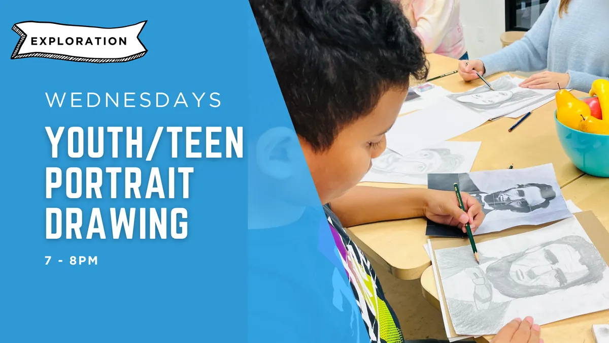 Nov-Dec Youth/Teen Portrait Drawing (Wednesdays 7-8 pm) 7 weeks | Exploration