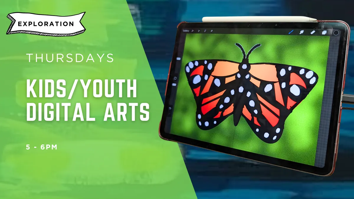 Nov-Dec Kids/Youth Digital Arts (Thursdays 5-6pm) 7 Weeks | Exploration