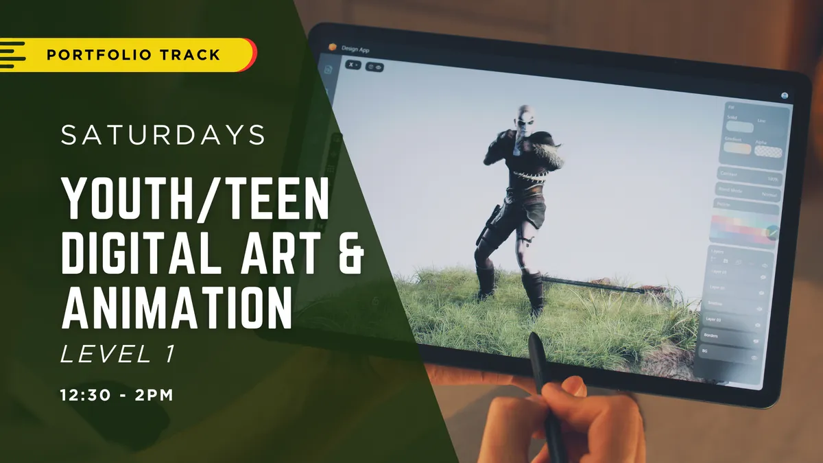 Nov-Dec Youth/Teen Digital Art and Animation LEVEL 1 (Saturdays 12:30 - 2pm) 7 Weeks | Portfolio Track