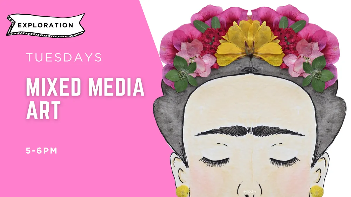 [JAN -MAR] Mixed Media Art - Texture, Layers & Unbounded Creativity | Ages 8+ | Tuesdays 5-6pm | 5 Weeks | Exploration