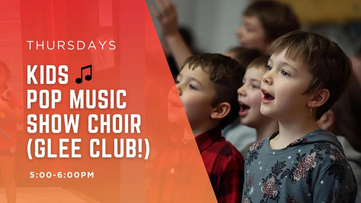 [JAN - MAR] Kids Pop Music Show Choir (Glee Club!) | Ages 6 - 8 | Thursdays 5 - 6pm) 6 weeks