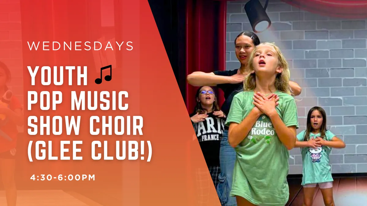 [JAN - MAR] Youth Pop Music Show Choir (Glee Club!) | Ages 9-12 | Wednesdays 4:30 -6pm | 6 weeks