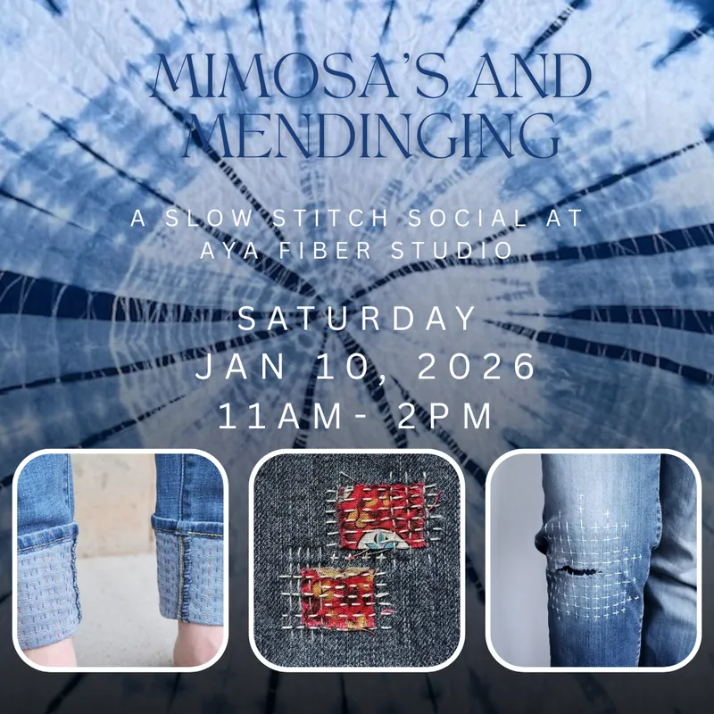Mimosas and Mending: A Slow Stitch Social at Aya Fiber Studio