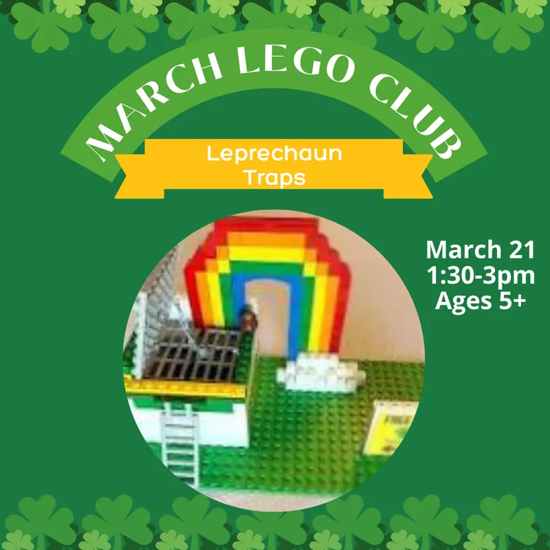 March Lego Club: Leprechaun Traps