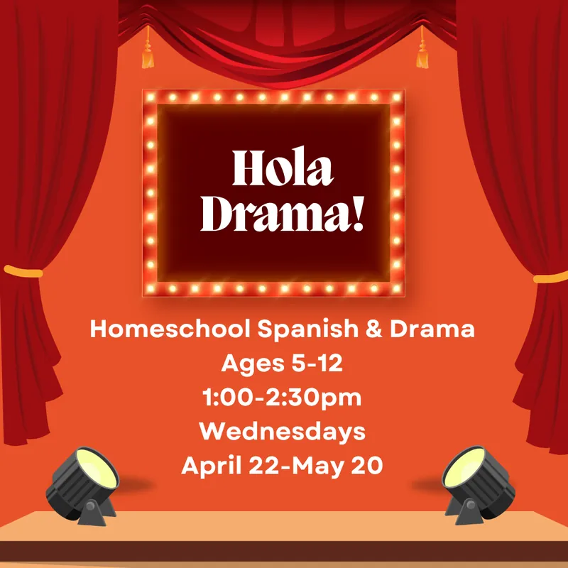 Hola Drama!: a Spanish and Drama Class for Homeschoolers