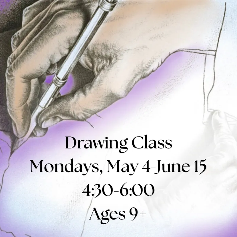 Drawing Class with Natalie Brockman (local artist) for Ages 9+