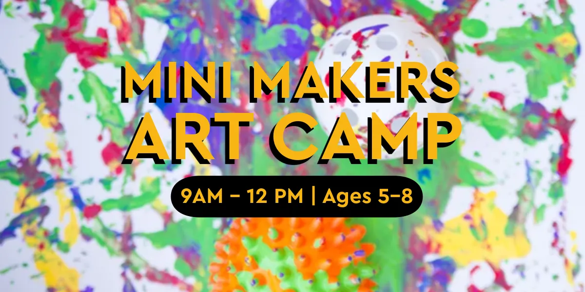 Summer Camp Week 1: Mini Makers (AM)