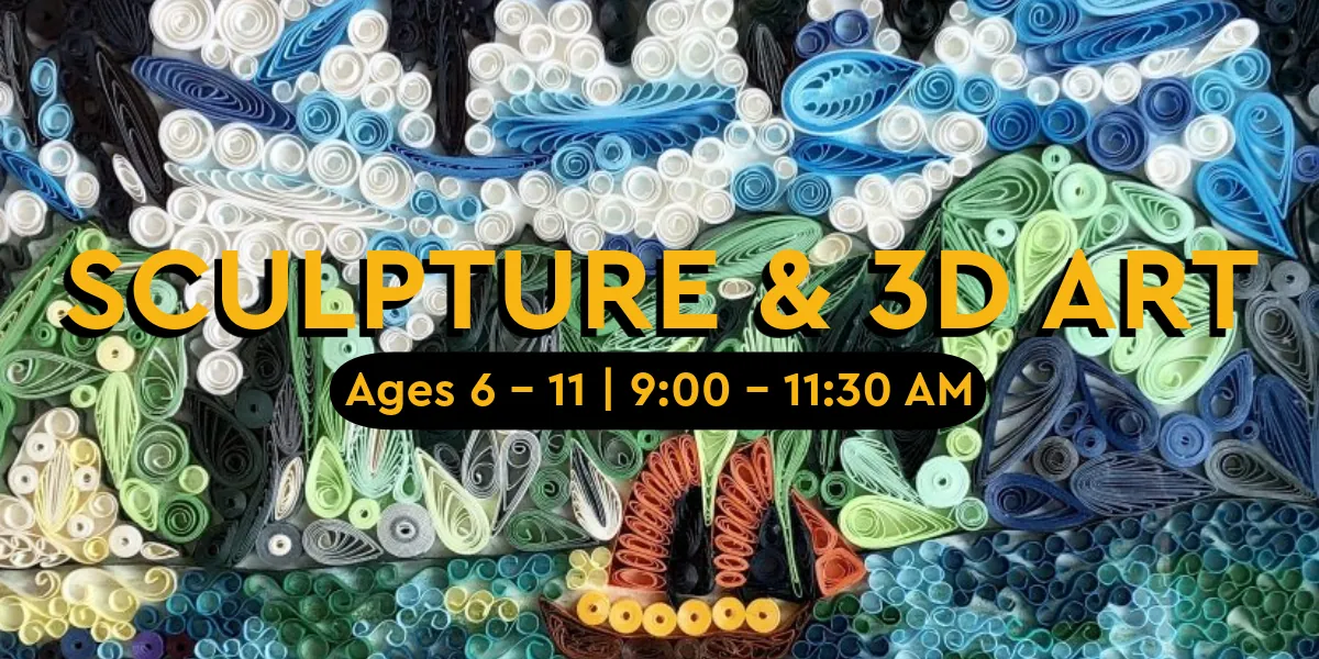 Summer Camp: Week 5: Sculpture & 3D Art (AM)