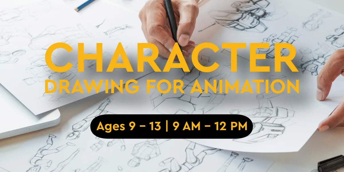 Summer Camp Week 7: Character Drawing for Animation