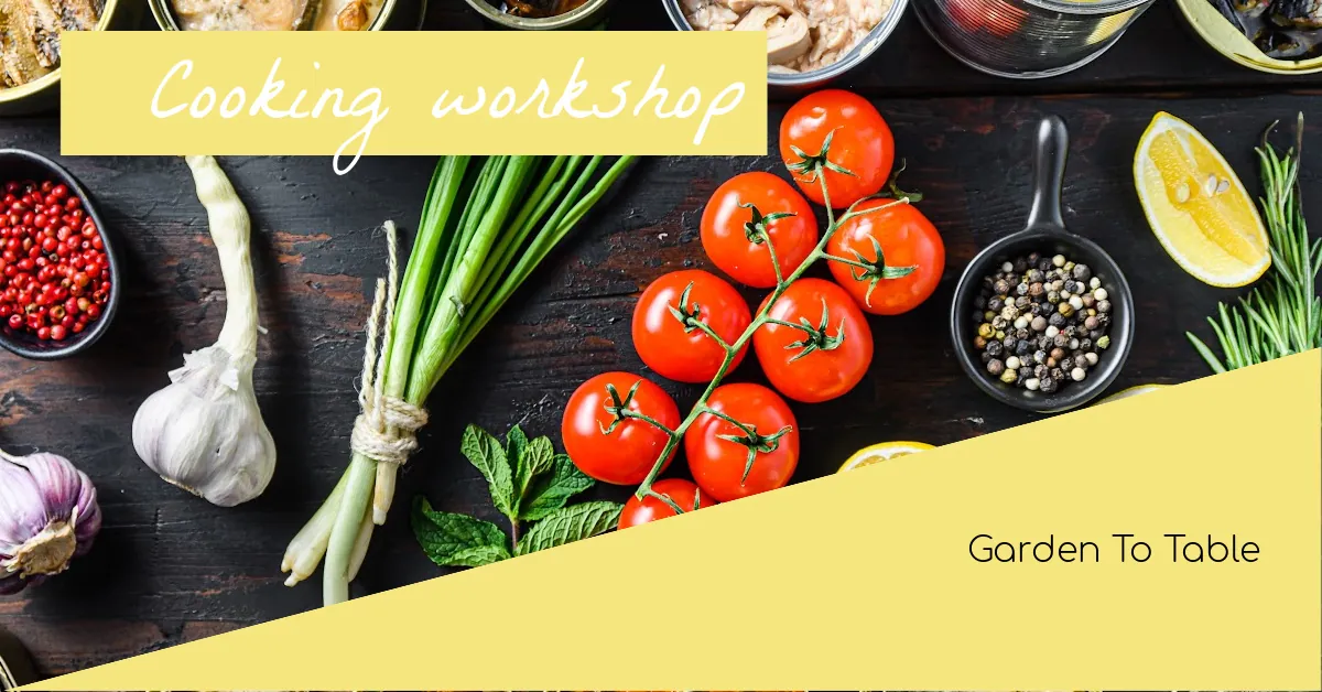 Garden to Table Cooking Workshop