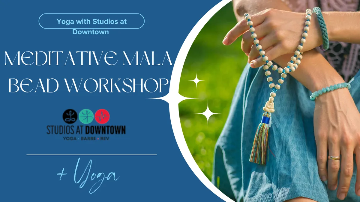 Meditative Mala Bead and Yoga Workshop