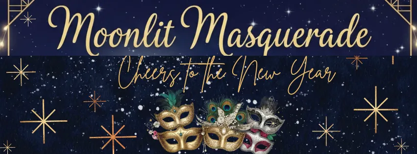 January's Social Event- Moonlit New Year’s Masquerade