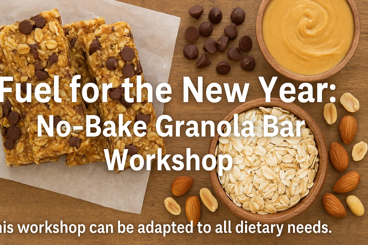 Cooking workshop- 🥣 Make Your Own No-Bake Granola Bars