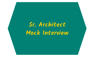 Senior Architect Role (Mock Interview)