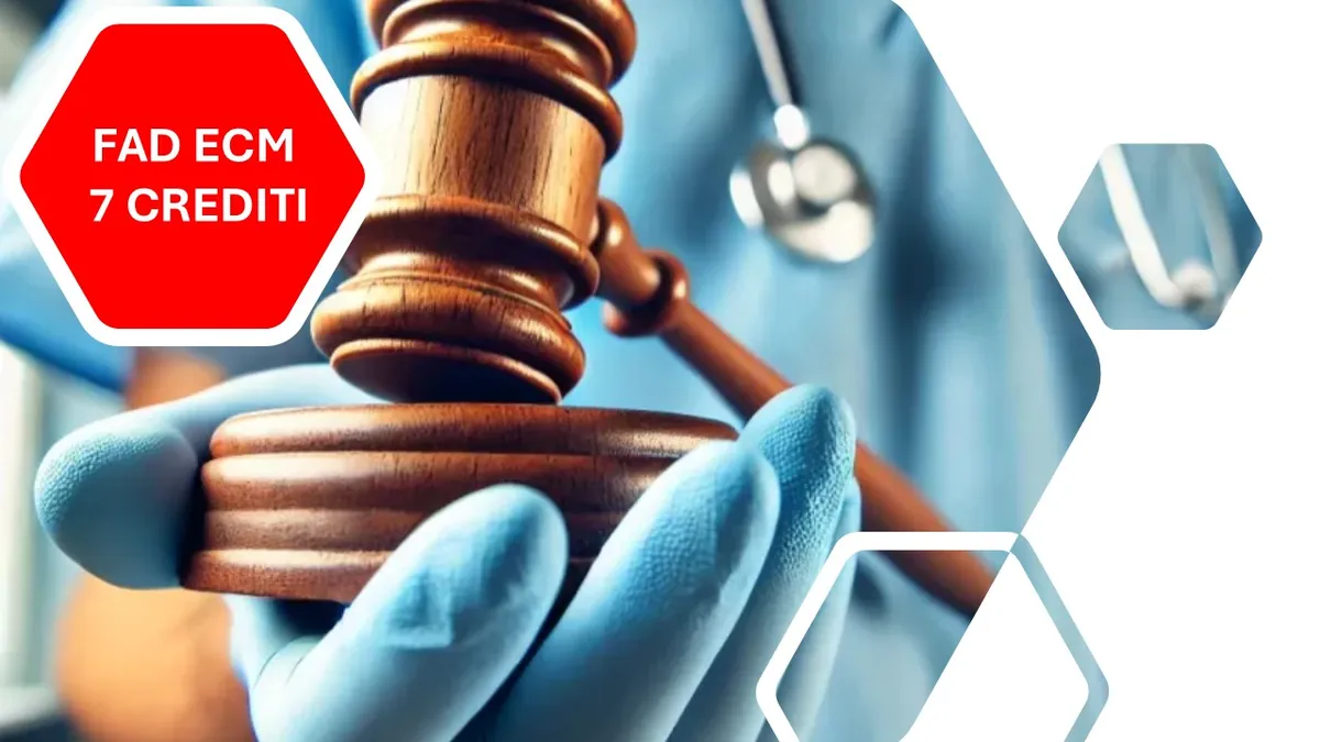 CORSO FAD ECM "Corso integrato sulla responsabilità penale, civile e contabile dell'operatore sanitario e della struttura"