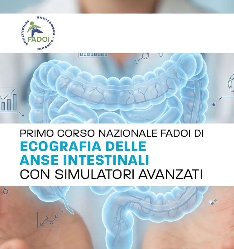 PRIMO CORSO NAZIONALE FADOI DI ECOGRAFIA DELLE ANSE INTESTINALI CON SIMULATORI AVANZATI