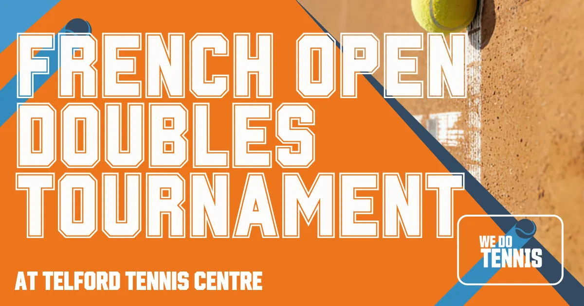 Telford Tennis Centre - French Open Doubles Tournament