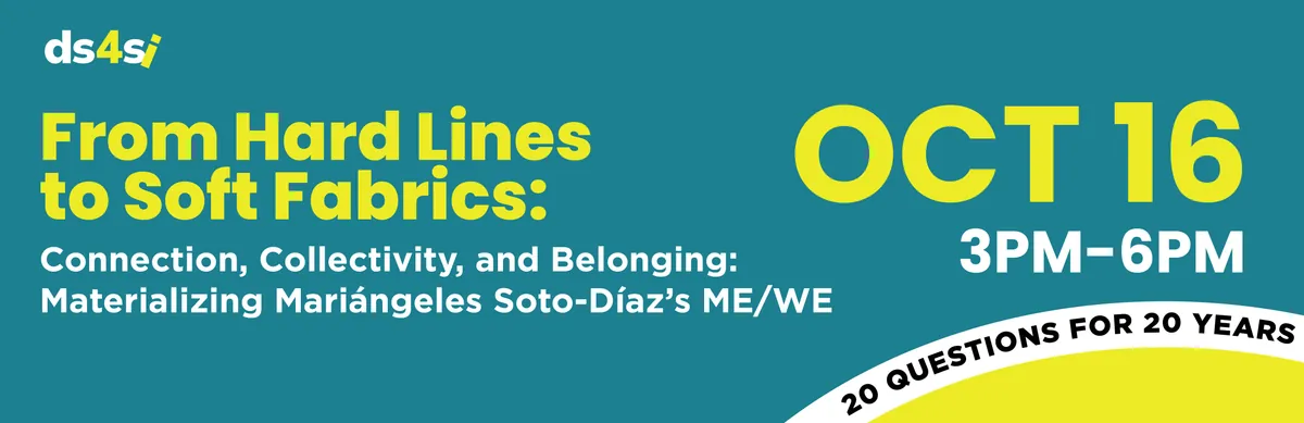From Hard Lines to Soft Fabrics: Connection, Collectivity, and Belonging: Materializing Mariángeles Soto-Díaz’s ME/WE