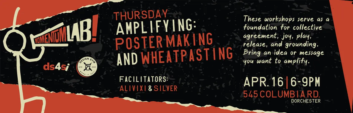 Social Making Thursdays: Amplifying - Poster Making and Wheatpasting