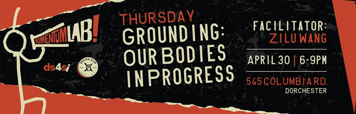 Social Making Thursdays: Grounding - Our Bodies in Progress
