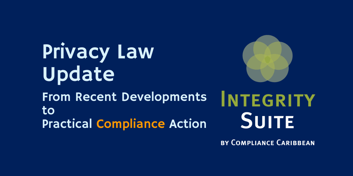 Privacy Law Update: From Recent Developments to Practical Compliance Action