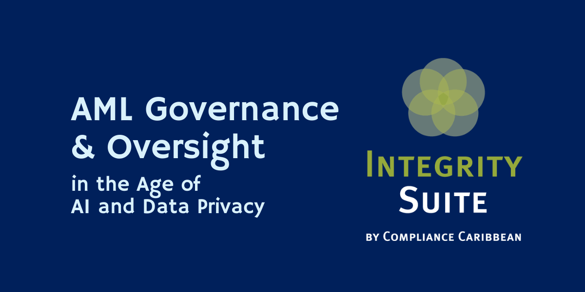 AML Governance & Oversight in the Age of AI and Data Privacy